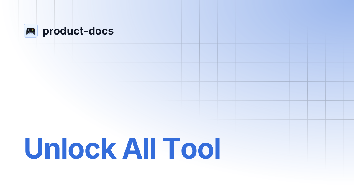 Unlock All Tool | product-docs
